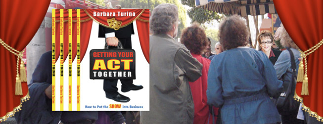 Getting Your Act Together - Barb Turino